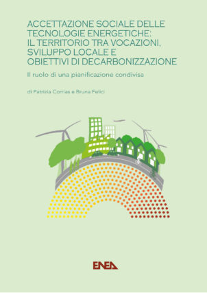 Accettazione sociale delle tecnologie energetiche: il territorio tra vocazioni, sviluppo locale e obiettivi di decarbonizzazione