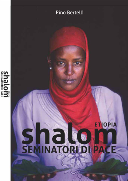 ETIOPIA. Shalom seminatori di pace
