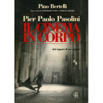 Pier Paolo Pasolini. Il cinema in corpo. Atti impuri di un eretico