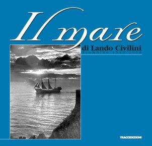 Il mare di di Lando Civilini – Piombino 1940/1960